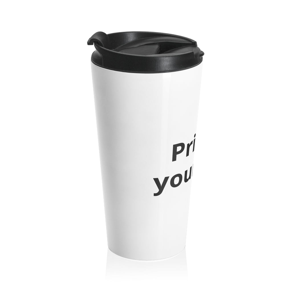 Travel Mug — Customizable Stainless Steel Tumbler (Print It Your Way)