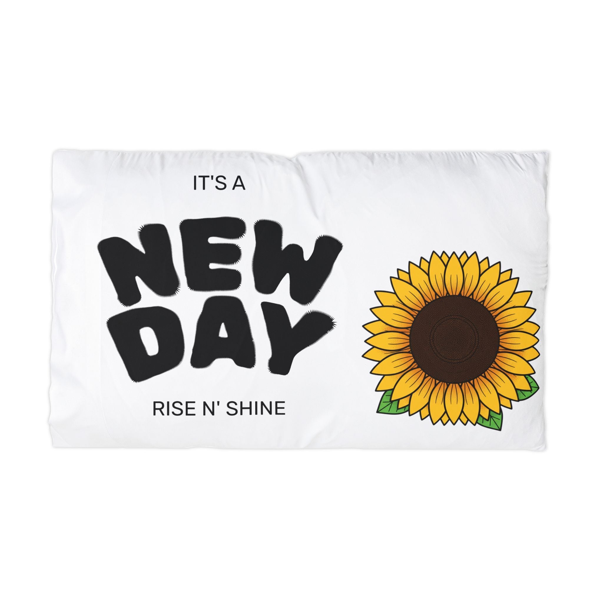Microfiber Pillowcase — "It's a New Day, Rise N' Shine" Sunflower Design