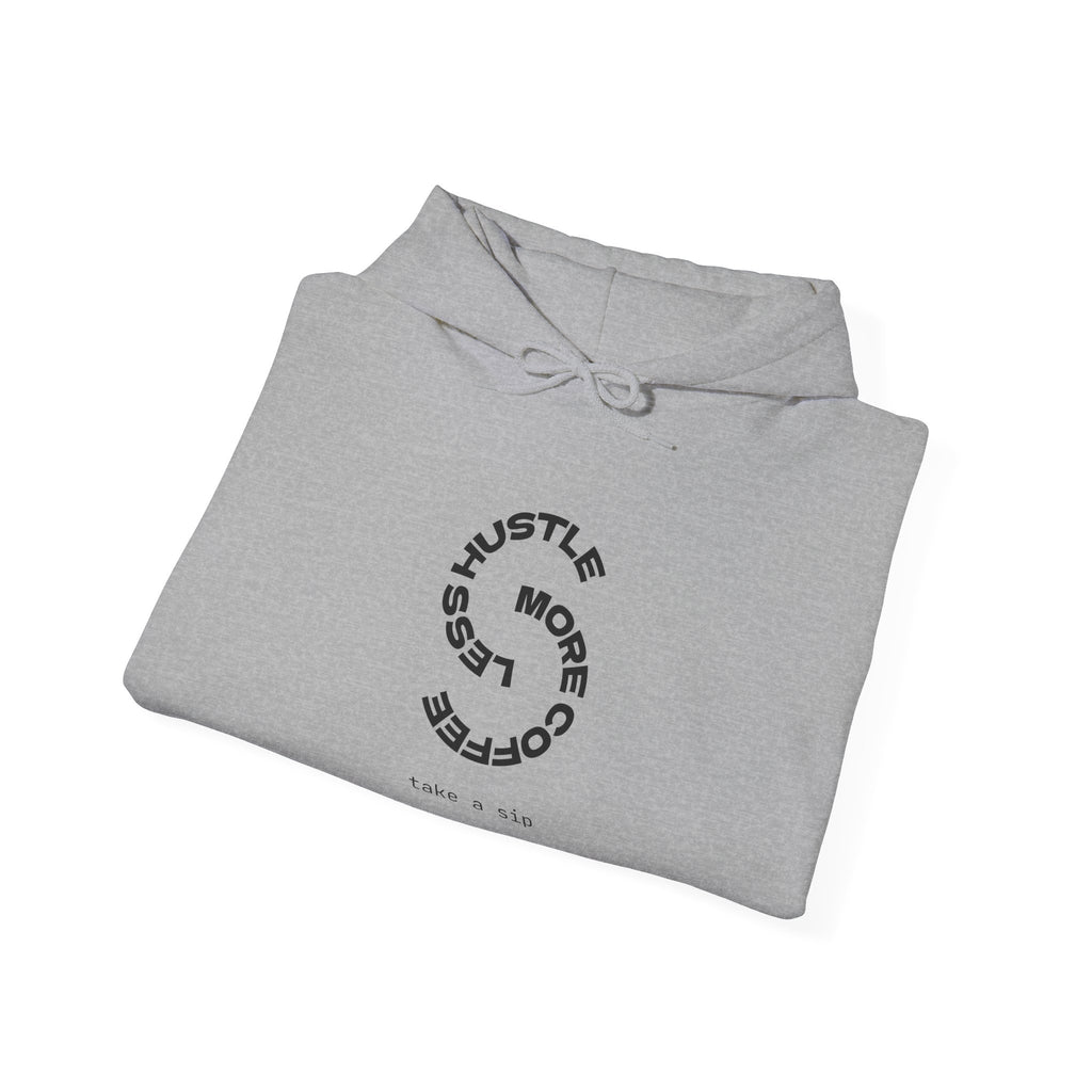 Hustle More, Coffee Less Hoodie — Minimal Motivational Pullover