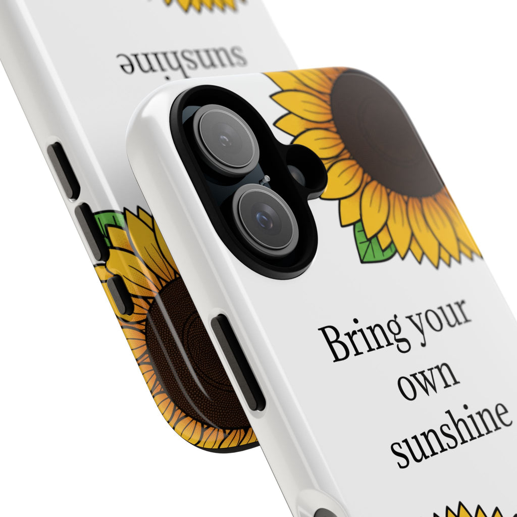 Sunflower "Bring Your Own Sunshine" Phone Case