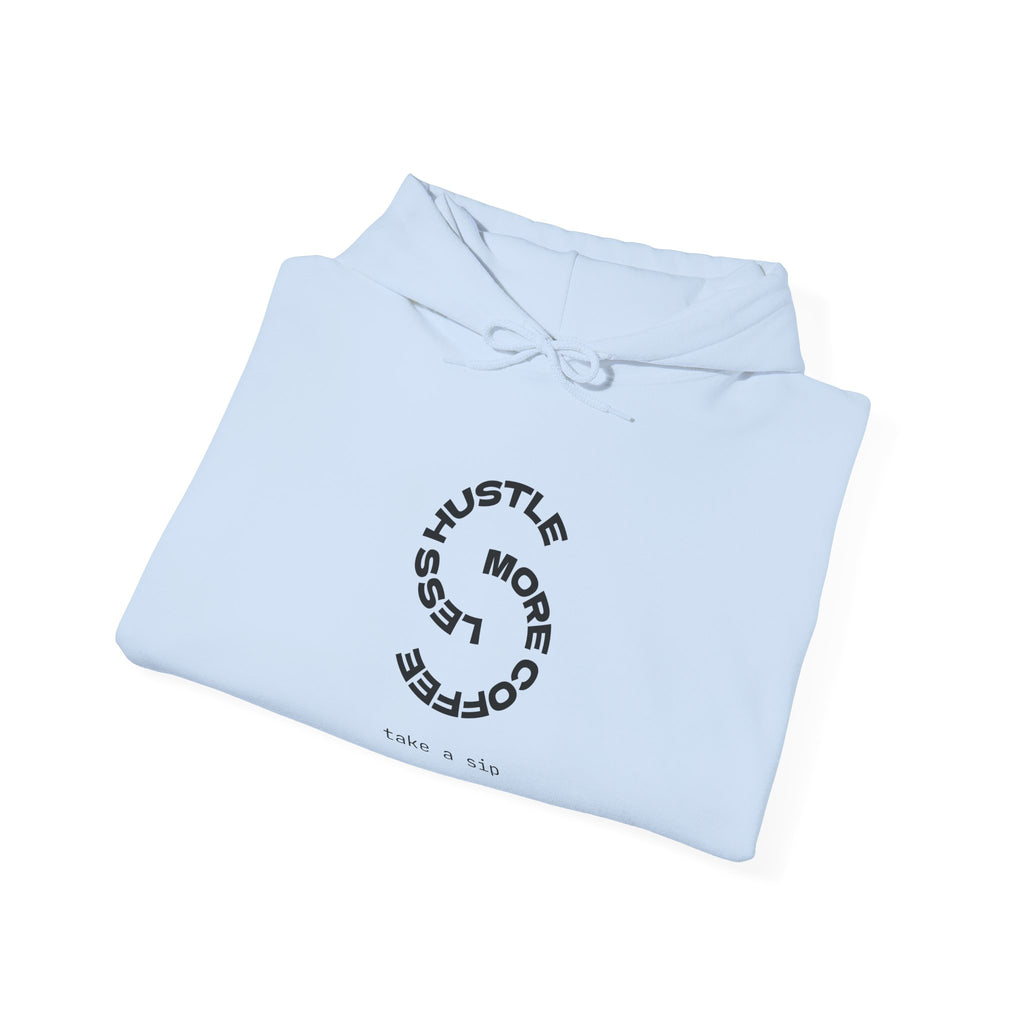 Hustle More, Coffee Less Hoodie — Minimal Motivational Pullover