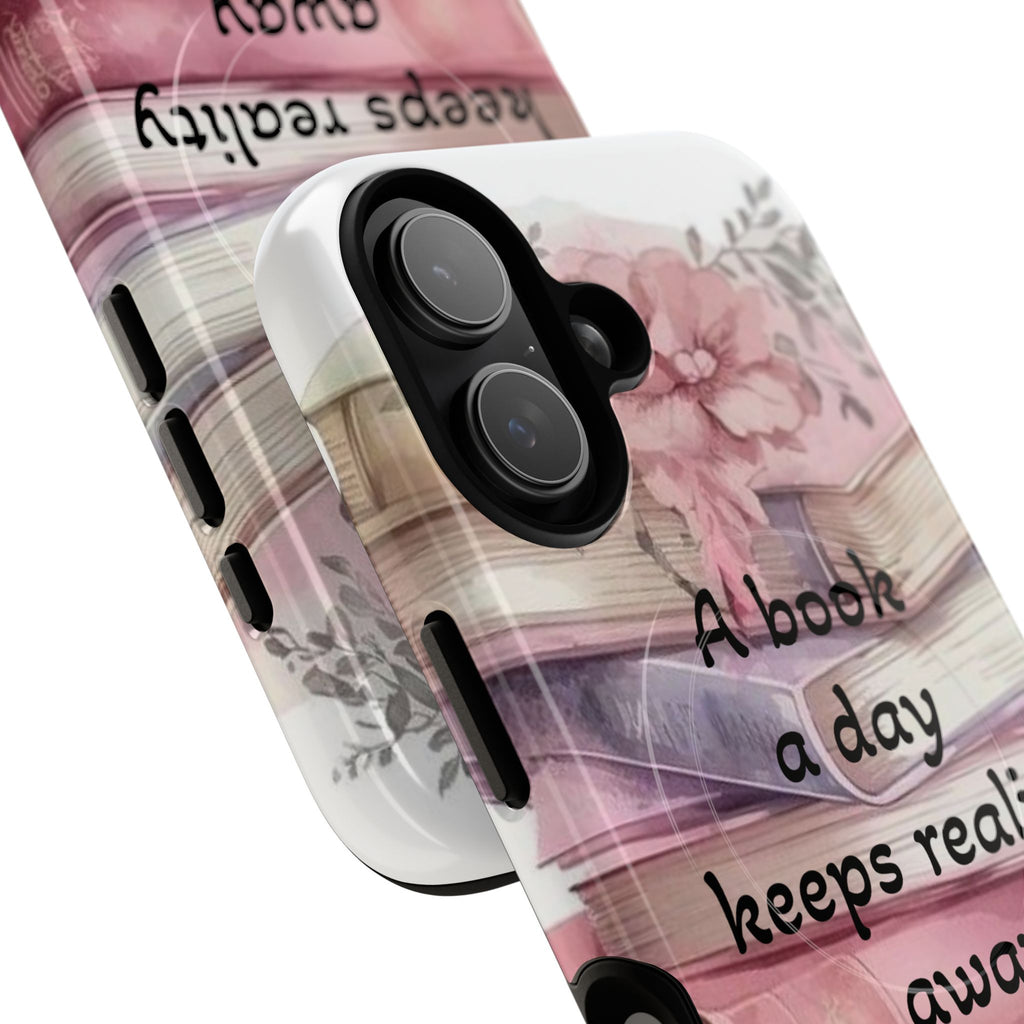 Phone Case — "A Book a Day Keeps Reality Away" Floral Stack Tough Magnetic Case