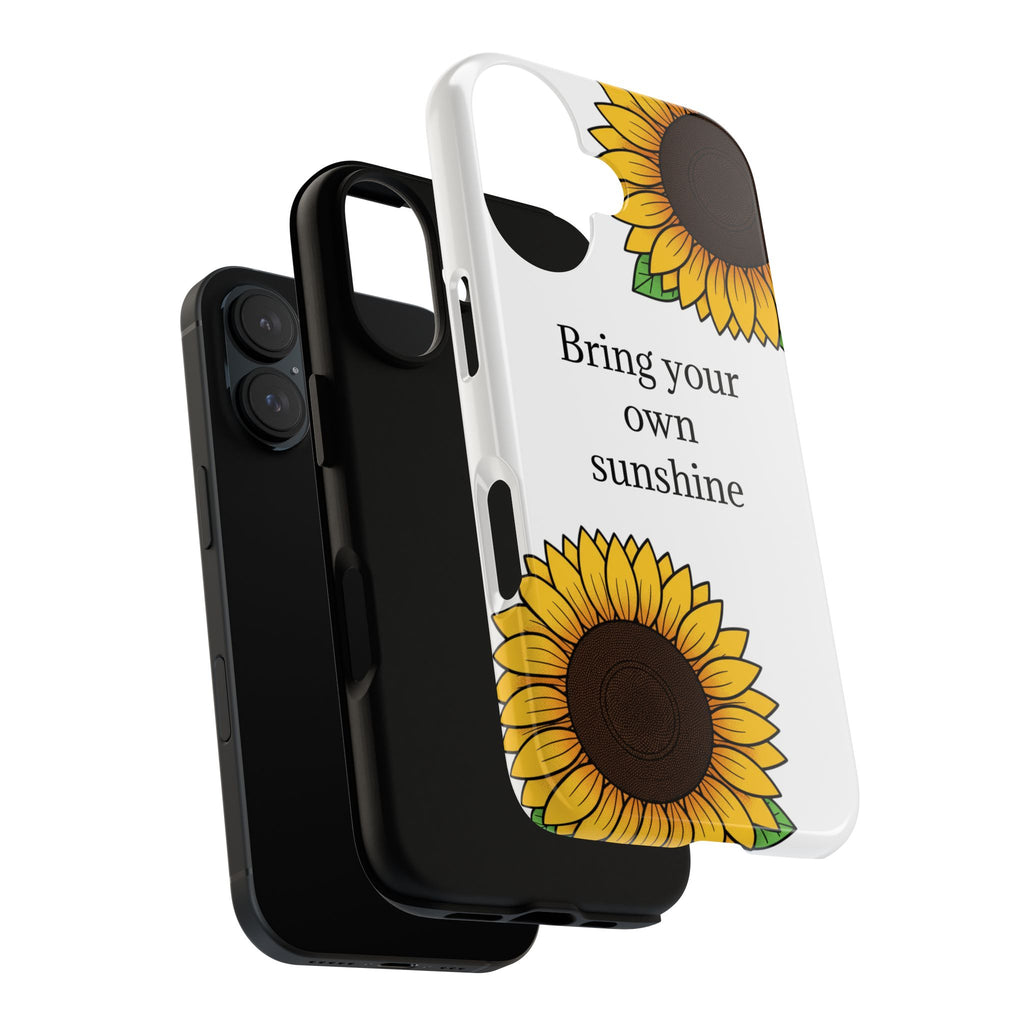 Sunflower "Bring Your Own Sunshine" Phone Case